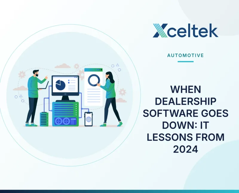 When Dealership Software Goes Down: IT Lessons from 2024
