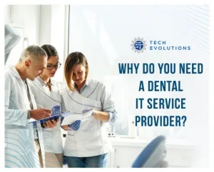 Why Do You Need a Dental IT Service Provider?