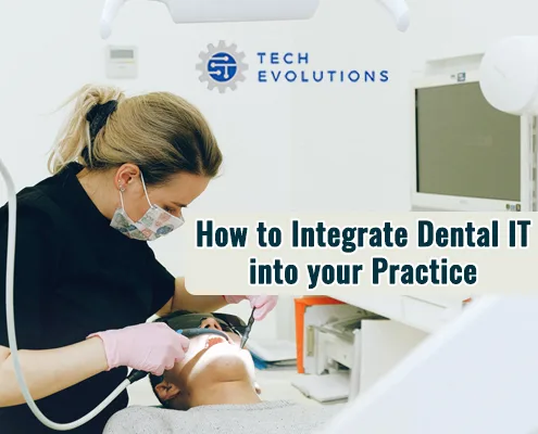 How to Integrate Dental IT into Your Practice