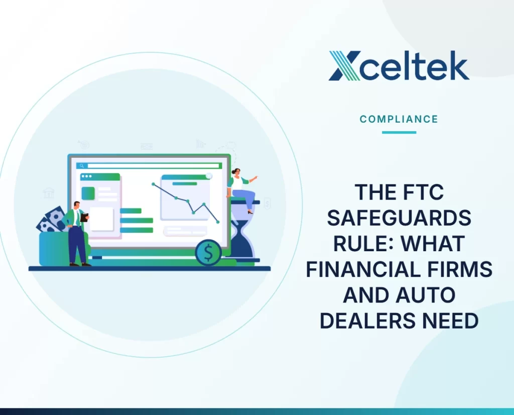 The FTC Safeguards Rule: What Financial Firms and Auto Dealers Need