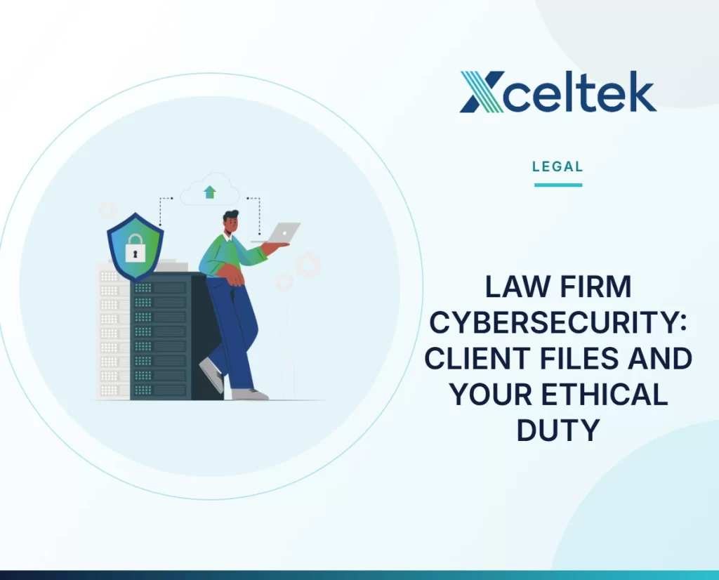 Law Firm Cybersecurity: Client Files and Your Ethical Duty