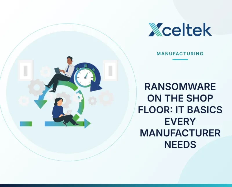 Ransomware on the Shop Floor: IT Basics Every Manufacturer Needs
