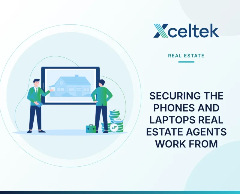 Securing the Phones and Laptops Real Estate Agents Work From